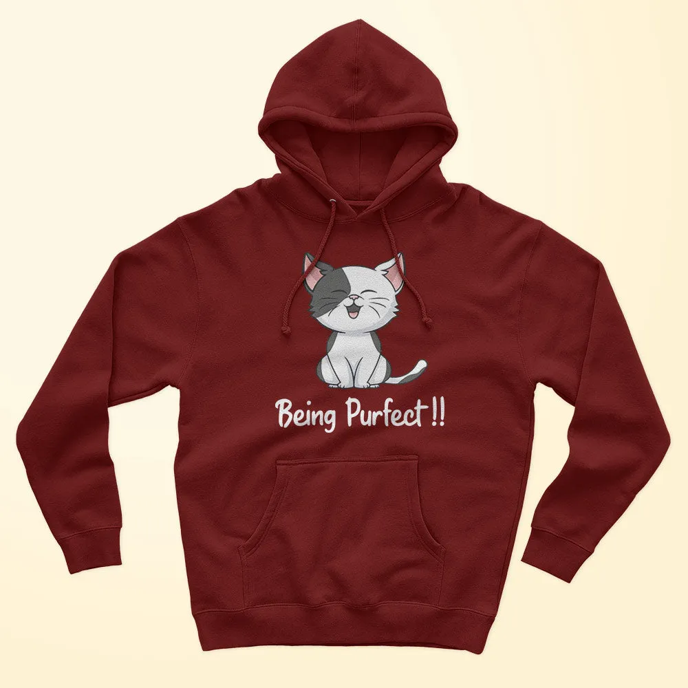 Being Purfect Unisex Hoodie