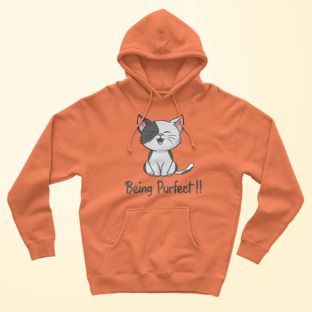 Being Purfect Unisex Hoodie