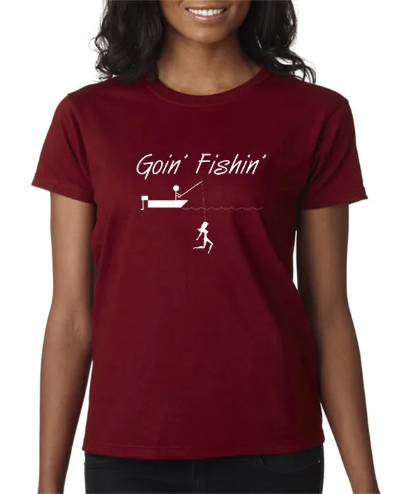 Goin Fishin T-shirt