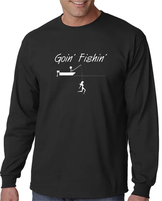 Goin Fishin T-shirt