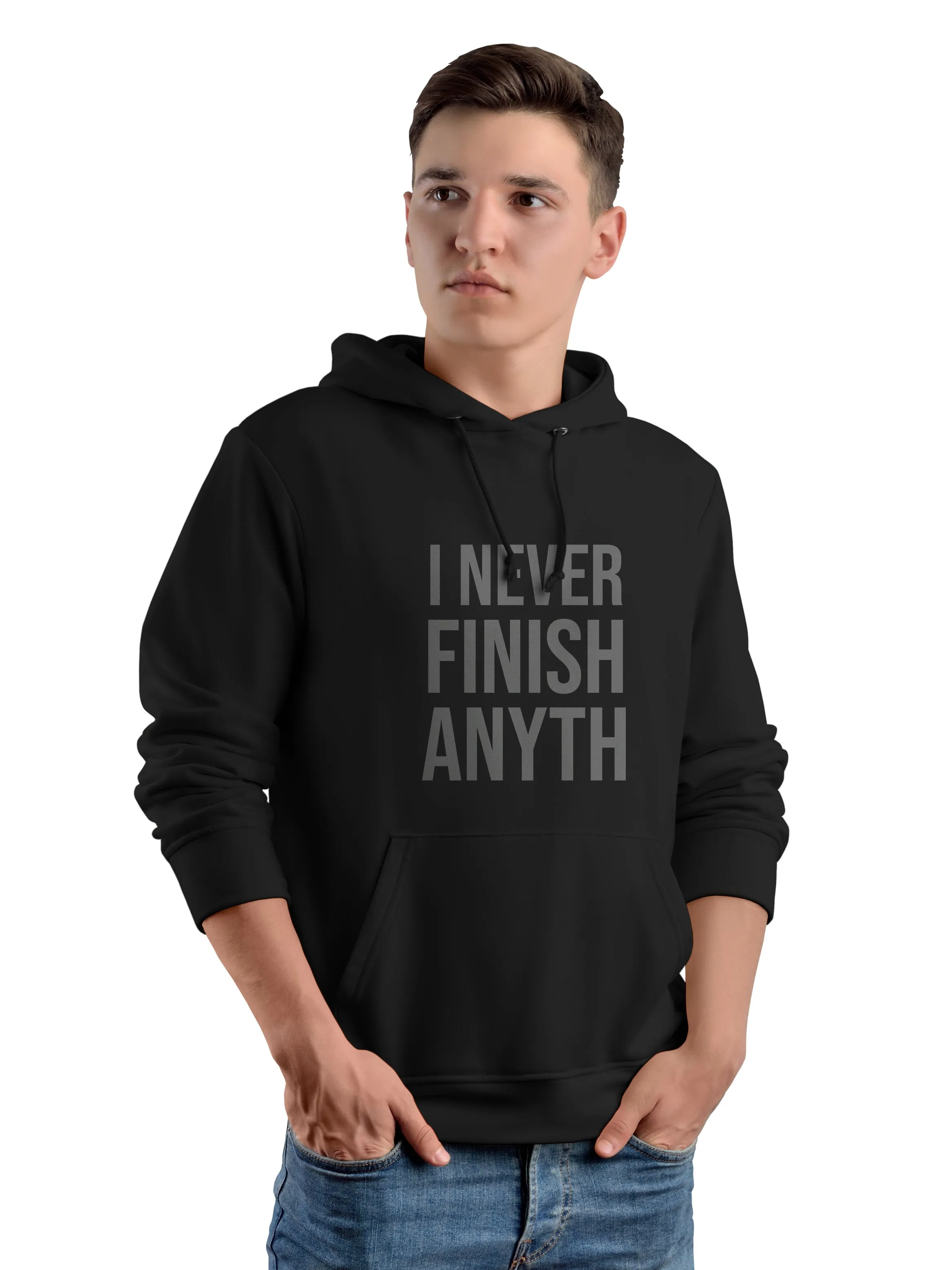 I Never Finish Anything Hoodie