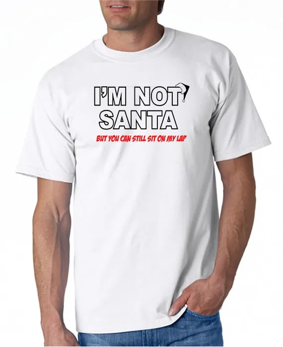 I'm Not Santa T-shirt