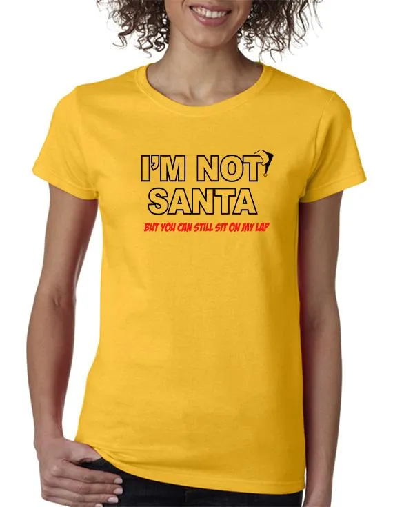 I'm Not Santa T-shirt