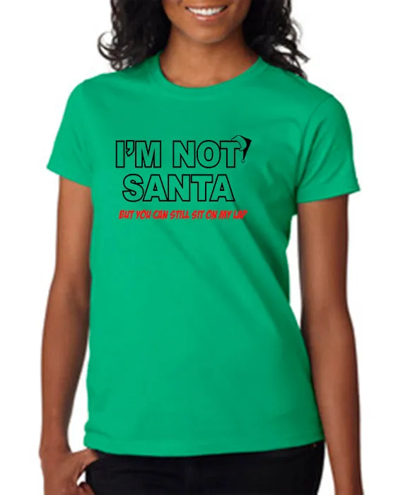 I'm Not Santa T-shirt