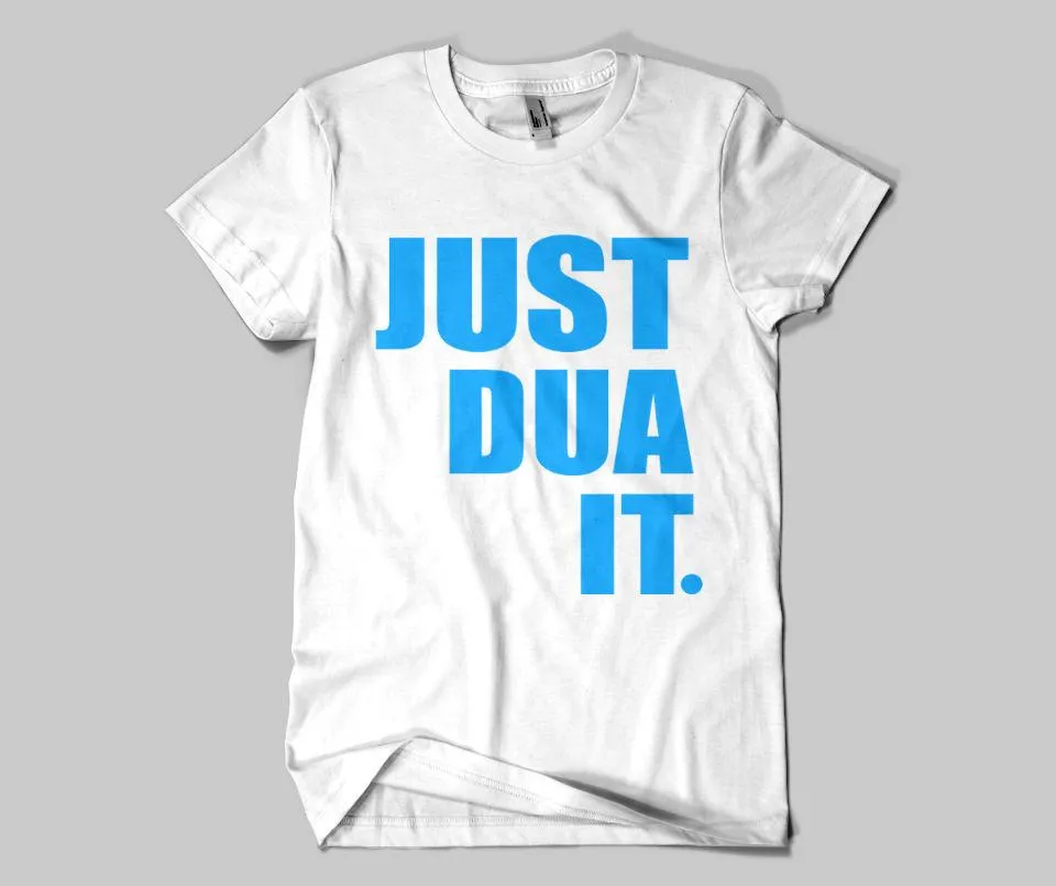 Just Dua It T-shirt